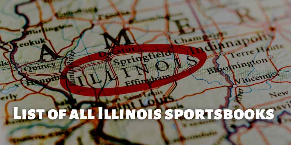 Find Out The List Of All Illinois Sportsbooks Available In The State